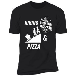 hiking and pizza shirt