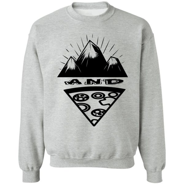 hiking and pizza sweatshirt