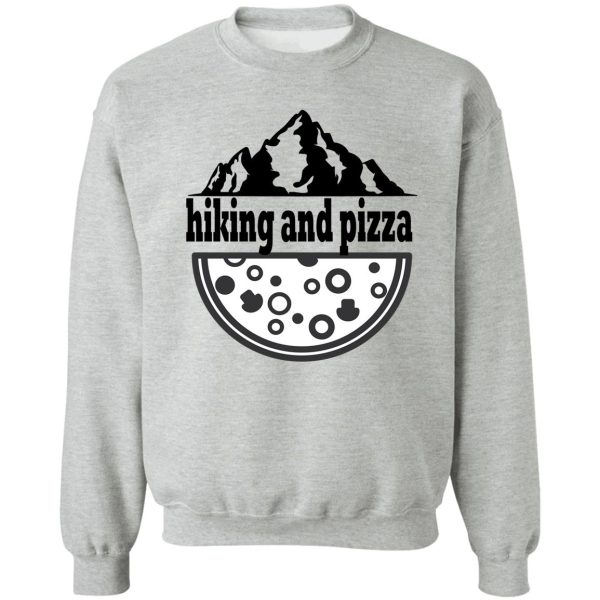 hiking and pizza sweatshirt