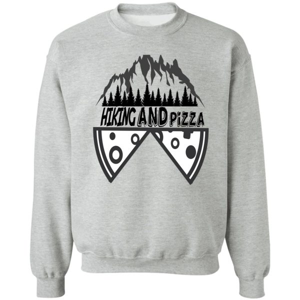 hiking and pizza sweatshirt