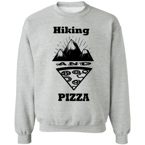 hiking and pizza sweatshirt