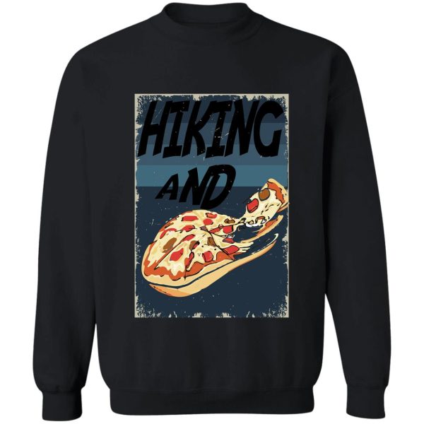 hiking and pizza sweatshirt