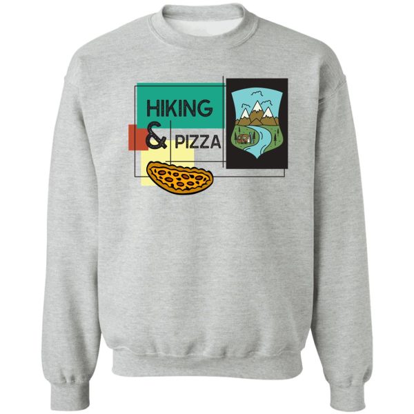 hiking and pizza sweatshirt