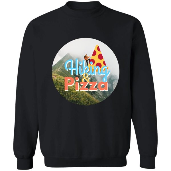 hiking and pizza sweatshirt