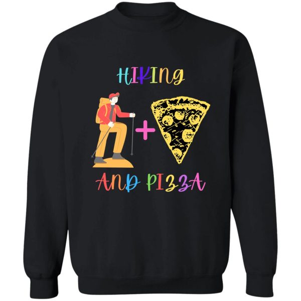 hiking and pizza sweatshirt