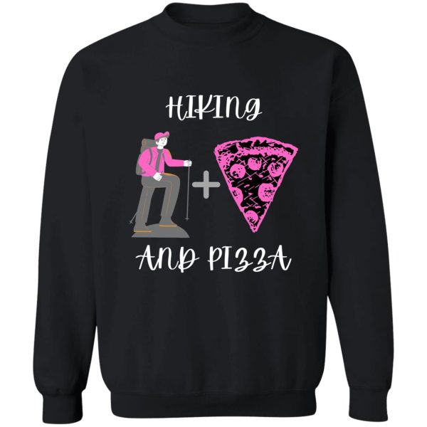 hiking and pizza sweatshirt