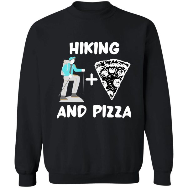 hiking and pizza sweatshirt