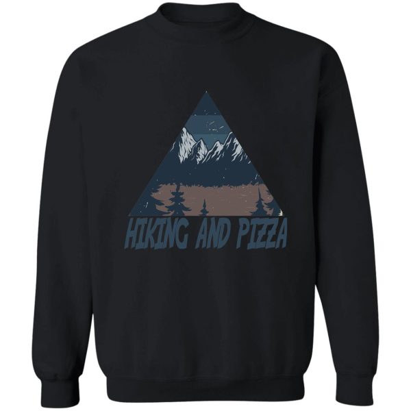 hiking and pizza sweatshirt