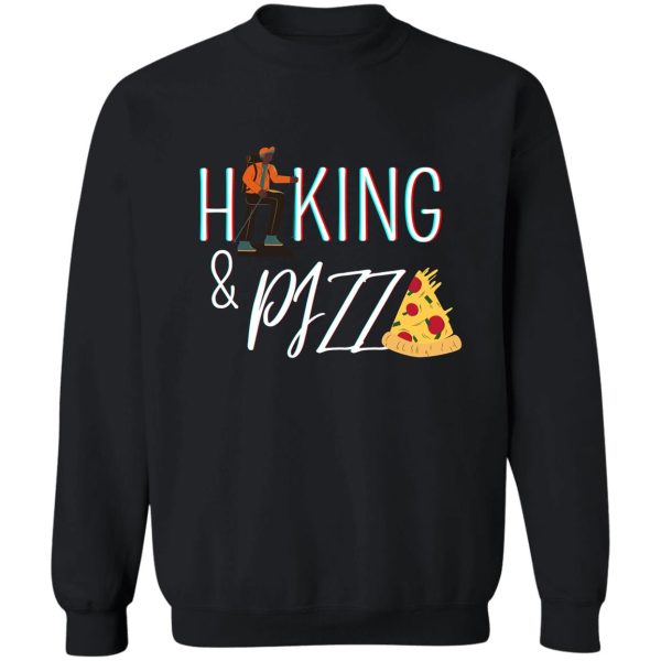 hiking and pizza sweatshirt