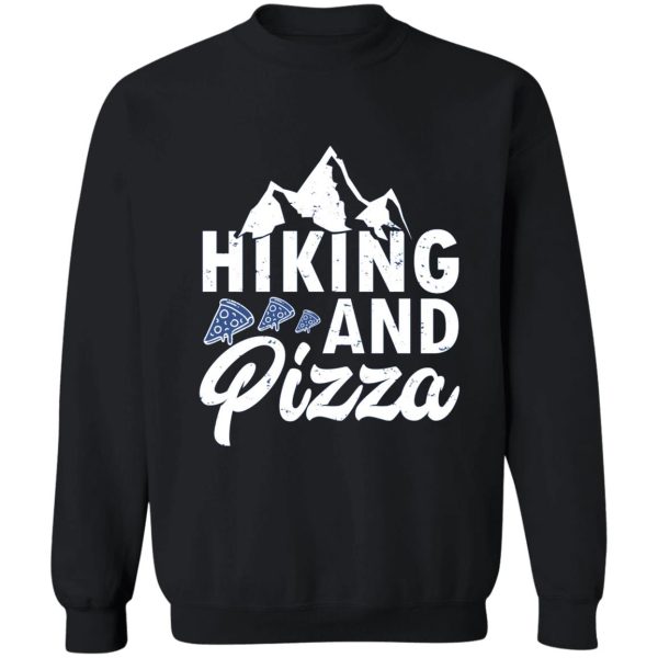 hiking and pizza sweatshirt