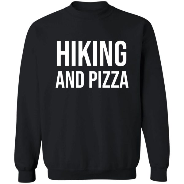 hiking and pizza sweatshirt