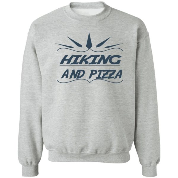 hiking and pizza sweatshirt