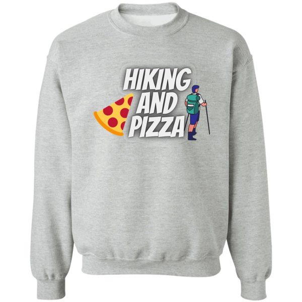 hiking and pizza sweatshirt