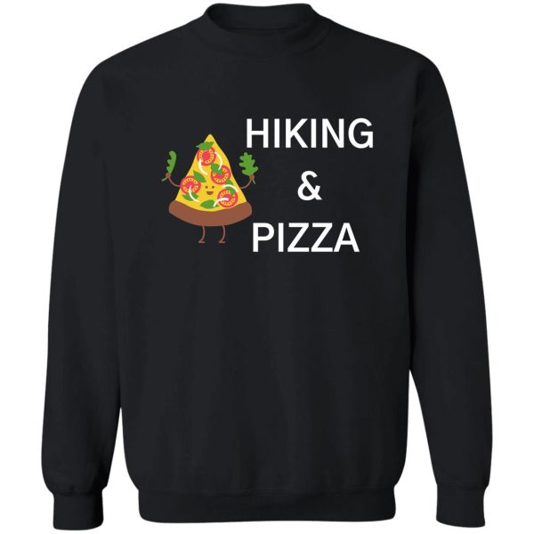 hiking and pizza sweatshirt