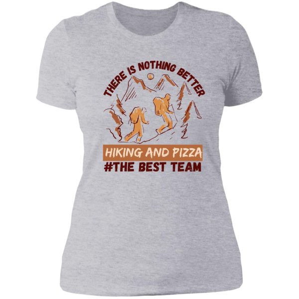 hiking and pizza the best team lady t-shirt