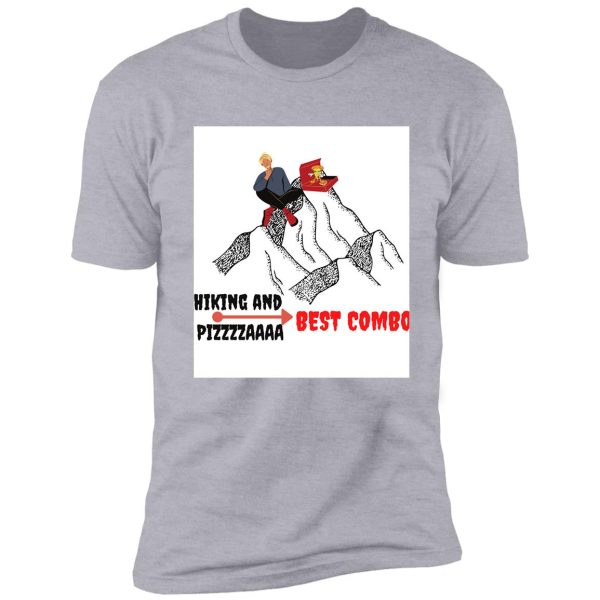 hiking and pizza---trending shirt