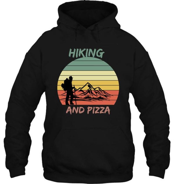 hiking and pizza. hoodie