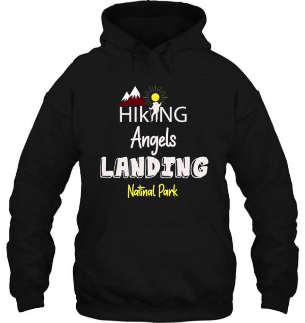 hiking angels landing national park t shirt hoodie