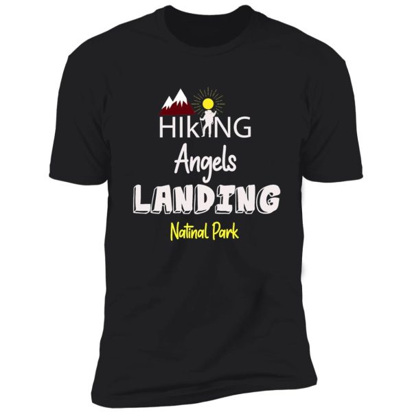 hiking angels landing national park t shirt shirt