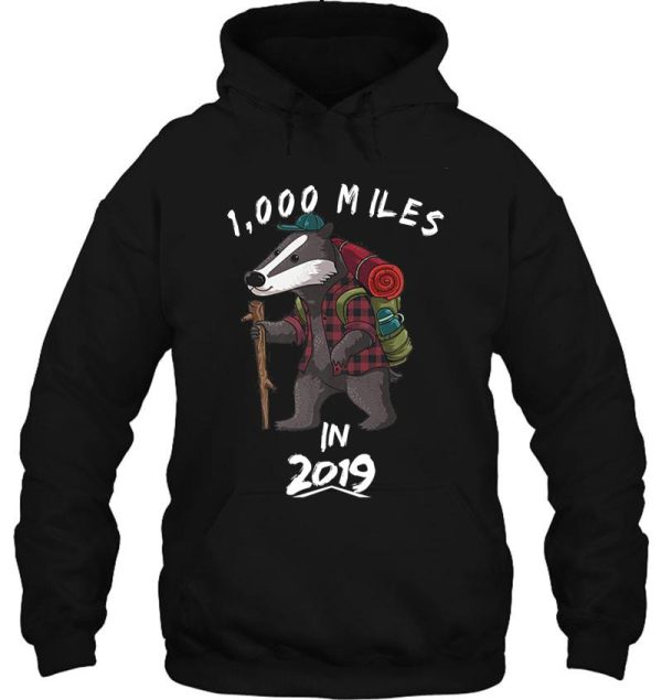 hiking badger thousand miles in 2019 hoodie