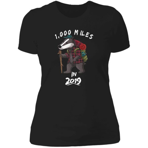 hiking badger thousand miles in 2019 lady t-shirt