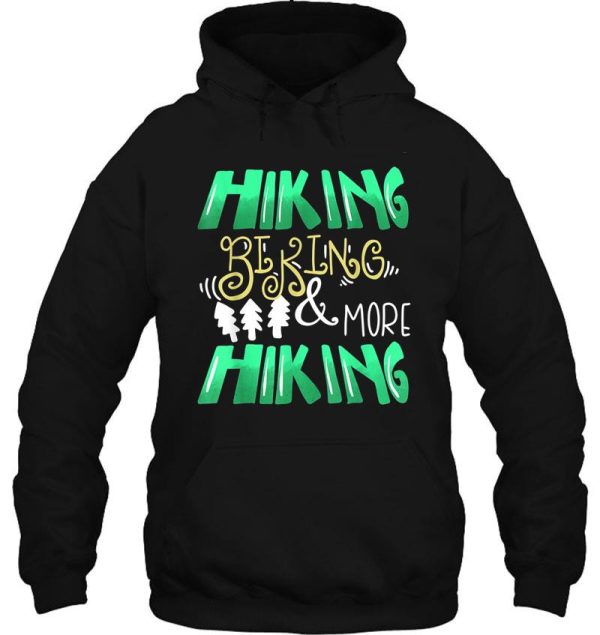 hiking biking and more hiking mountain hoodie