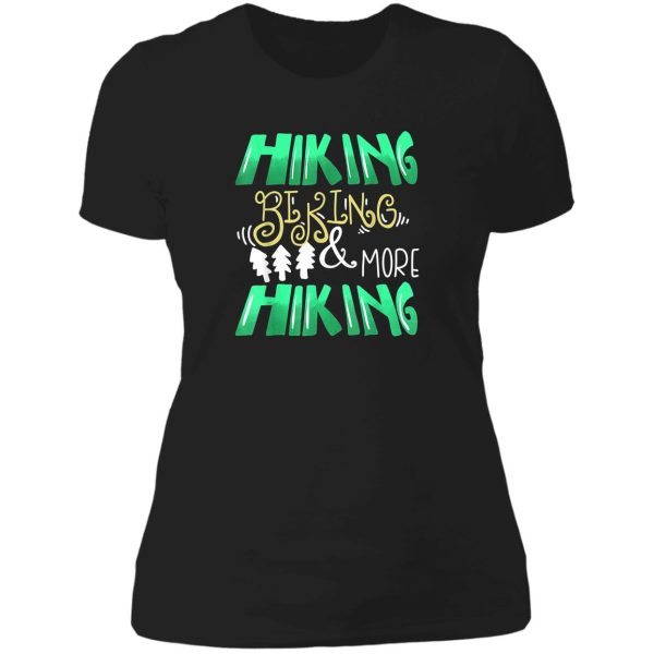 hiking biking and more hiking mountain lady t-shirt