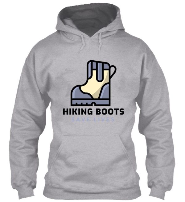 hiking boots save lives hoodie