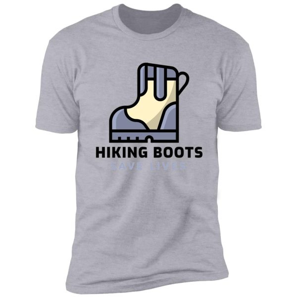 hiking boots save lives shirt