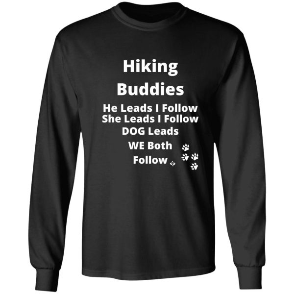 hiking buddies-he leads i follow she leads i follow dog leads we follow hiking with dog hiking couple long sleeve