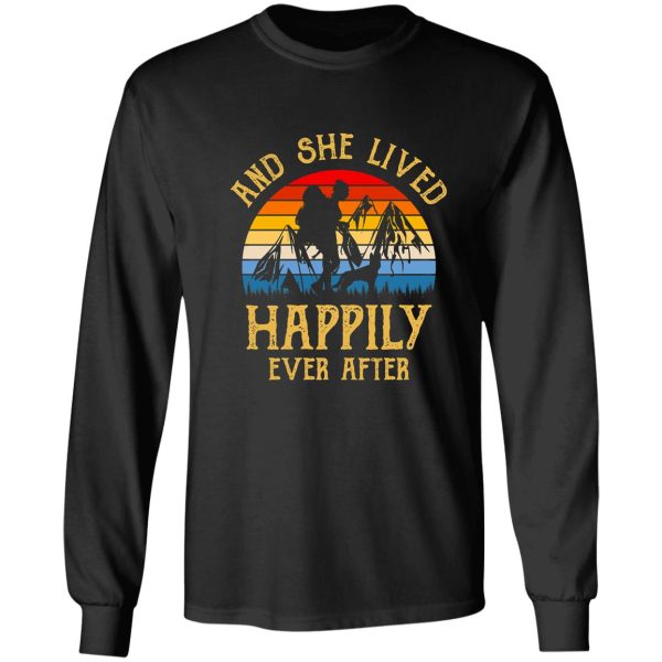 hiking camping she lived happily ever after long sleeve