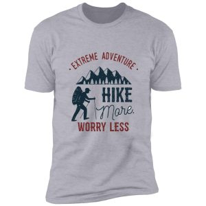 hiking - extreme adventure shirt