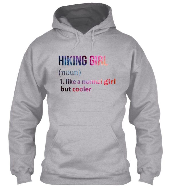 hiking girl like a normal girl but cooler galaxy hoodie