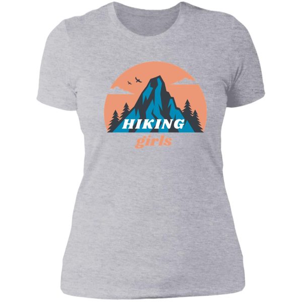 hiking girls are the best girls lady t-shirt
