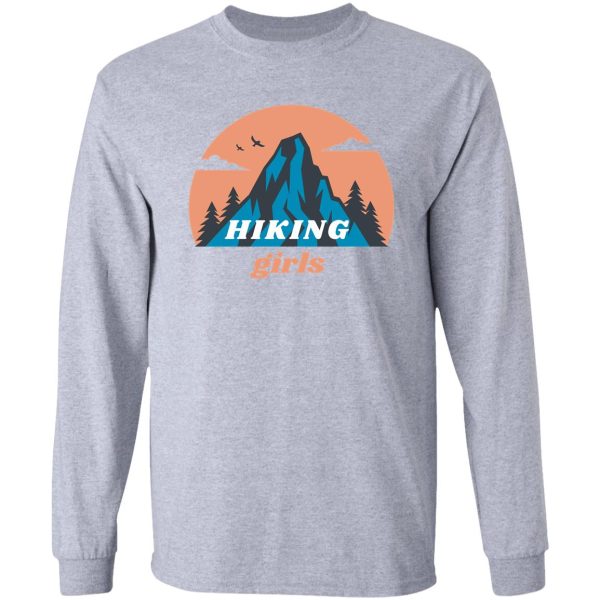 hiking girls are the best girls long sleeve