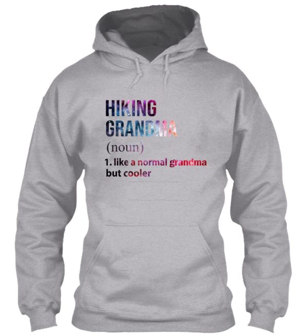 hiking grandma like a normal grandma but cooler galaxy hoodie