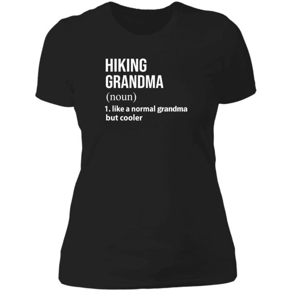 hiking grandma like a normal grandma but cooler lady t-shirt