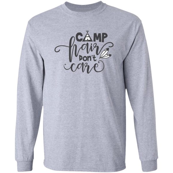 hiking hair dont care - for camping hiking outdoors adventure lovers long sleeve