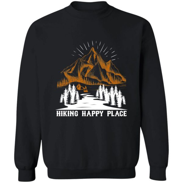 hiking happy place sweatshirt