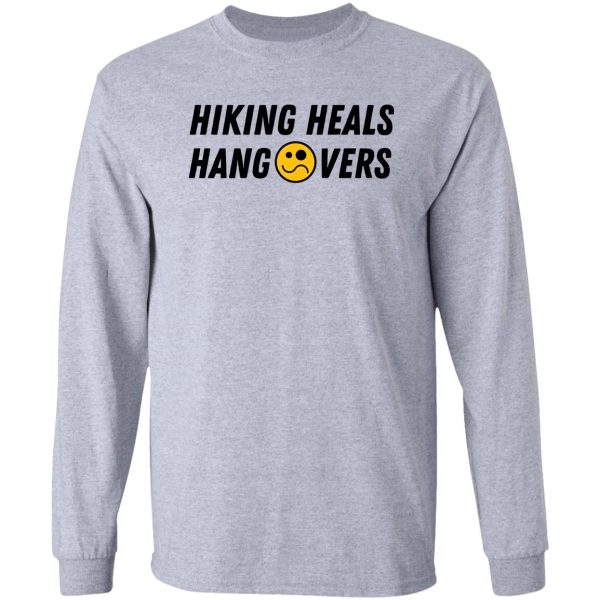 hiking heals hangovers long sleeve