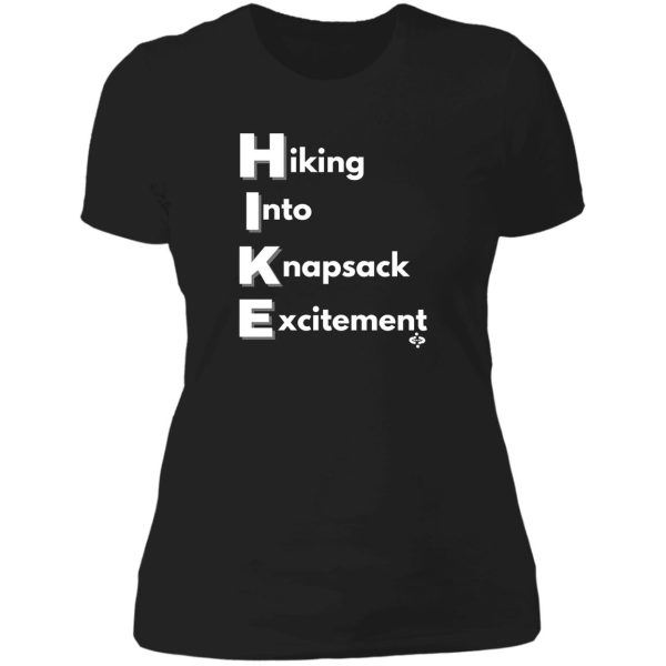 hiking into knapsack excitement fun hiking for hiking for hiker lady t-shirt