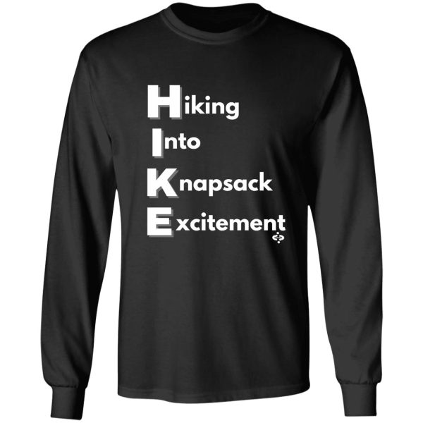 hiking into knapsack excitement fun hiking for hiking for hiker long sleeve