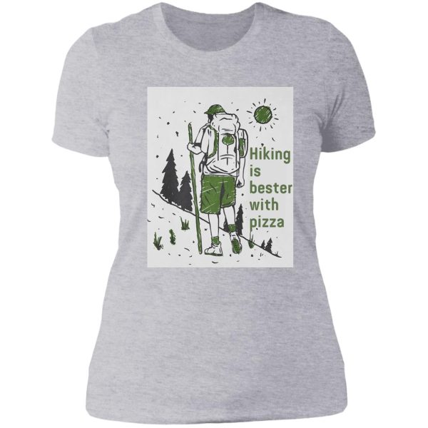 hiking is better with pizza lady t-shirt