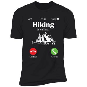 hiking is calling shirt