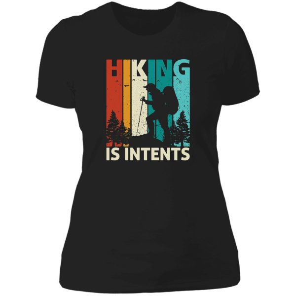 hiking is intents lady t-shirt