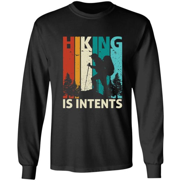 hiking is intents long sleeve