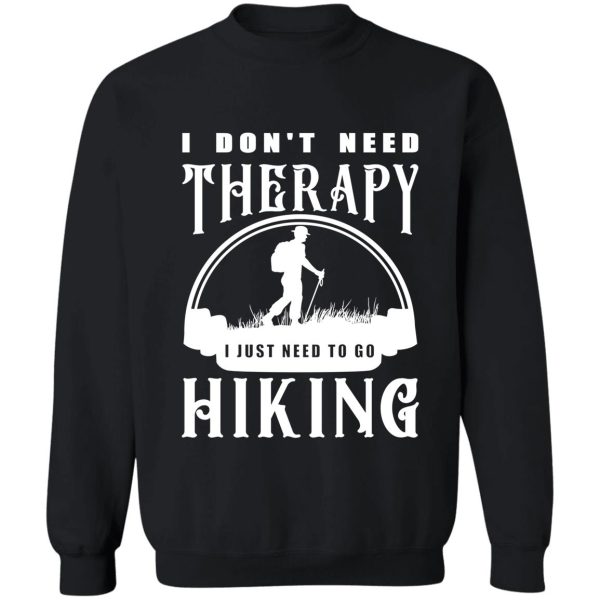 hiking is medicine sweatshirt