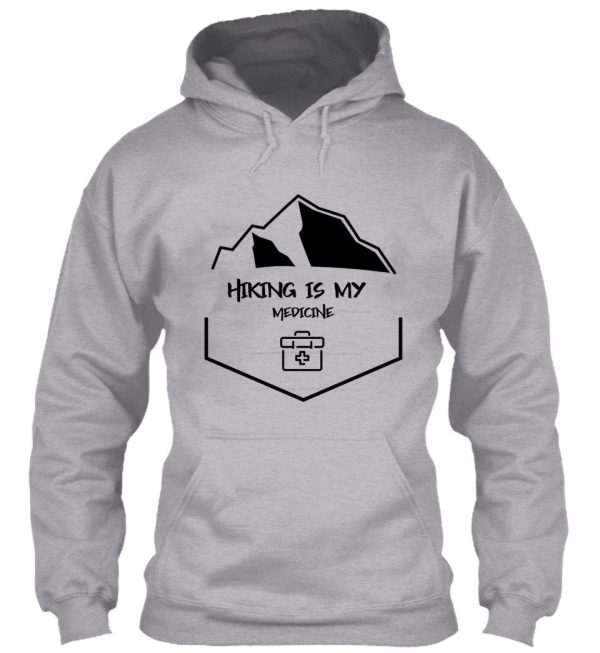 hiking is my medicine hoodie