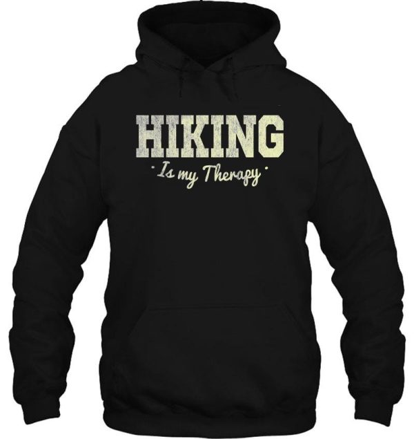 hiking is my theraphy hoodie