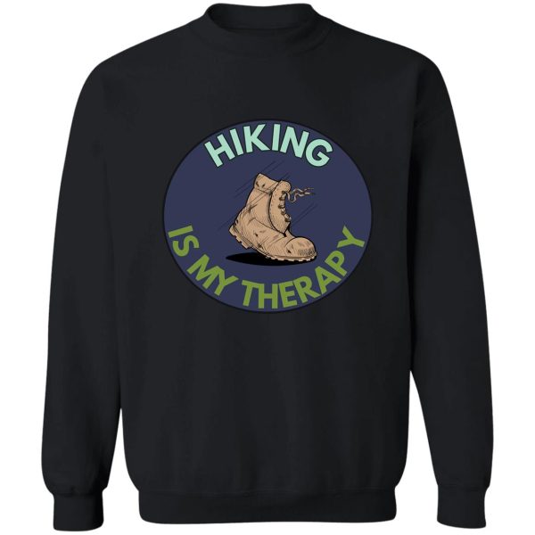 hiking is my therapy hiking boots sweatshirt
